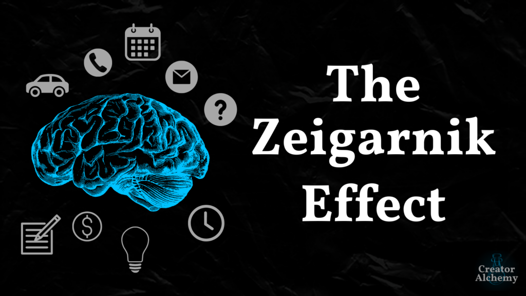 The Zeigarnik Effect: The Reason You Feel Constantly Overwhelmed